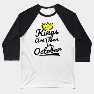 Kings are Born In October Baseball T-Shirt